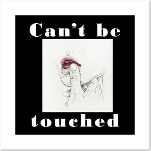 Cannot be touched design Posters and Art